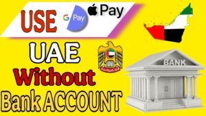 Use Google Pay or Apple Pay in UAE Without